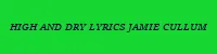 high and dry lyrics jamie cullum